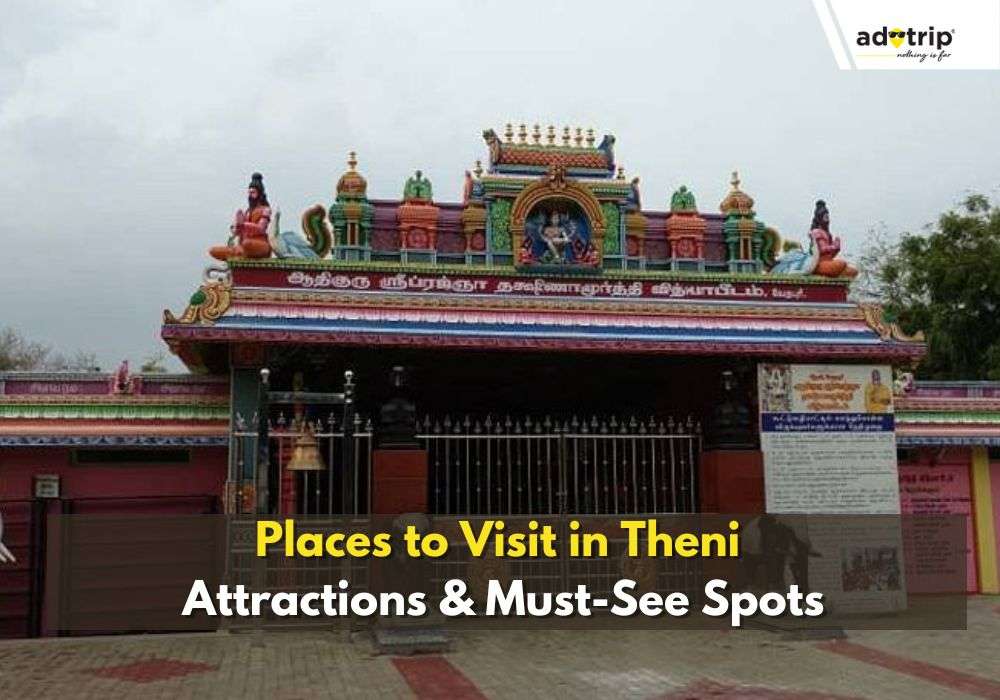 Best Places to Visit in Theni